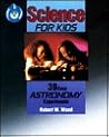 39 Easy Astronomy Experiments (Science for Kids)