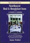 The Gourmet's Guide to Northwest Bed and Breakfast Inns The Gourmet's Guide to Northwest Bed and Breakfast Inns