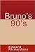 Bruno's 90's by E. Richardson