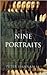 Nine Portraits
