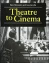 Theatre to Cinema: Stage Pictorialism and the Early Feature Film Theatre to Cinema: Stage Pictorialism and the Early Feature Film