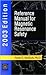 Reference Manual for Magnetic Resonance Safety - 2003 edition by Frank G. Shellock