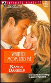 Wanted: Mom and Me (Silhouette Intimate Moments No. 760)