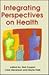 Intergrating Perspectives on Health