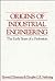 Origins of Industrial Engineering: The Early Years of a Profession