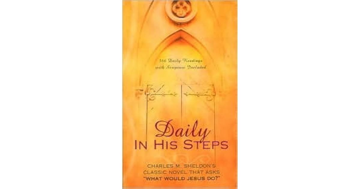 Daily In His Steps By Charles M Sheldon