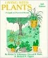 Living With Plants: A Guide to Practical Botany (ILLUSTRATED) Living With Plants: A Guide to Practical Botany (ILLUSTRATED)