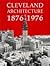 Cleveland Architecture, 1876-1976