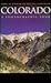 Colorado: A Photographic Tour (Photographic Tour Series)