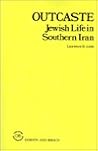 Outcaste: Jewish Life in Southern Iran (Library of Anthropology) Outcaste: Jewish Life in Southern Iran (Library of Anthropology)