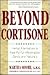 Beyond Cortisone by Martha Moore