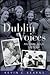 Dublin voices: An oral folk history