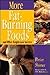 More Fat-Burning Foods: And...