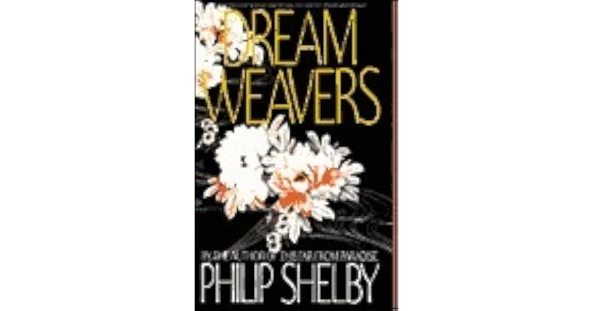 Dream Weavers by Philip Shelby