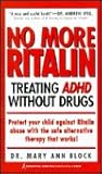 No More Ritalin: Treating ADHD Without Drugs