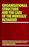 Organisational Structure and the Care of the Mentally Retarded