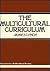 The Multicultural Curriculum
