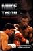 Mike Tyson: The Release of ...