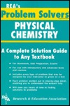 Physical Chemistry Problem Solver (Problem Solvers Solution Guides)