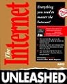 The Internet Unleashed/Book and Disk The Internet Unleashed/Book and Disk