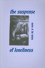 The Suspense of Loneliness (Paperback)