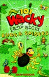 101 Wacky Facts about Bugs and Spiders (Paperback)
