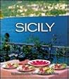 Sicily: Traditional Cuisine from the Sicilian Provinces (Flavors of Italy ) Sicily: Traditional Cuisine from the Sicilian Provinces (Flavors of Italy )