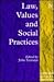 Law, Values and Social Practices (Applied Legal Philosophy)