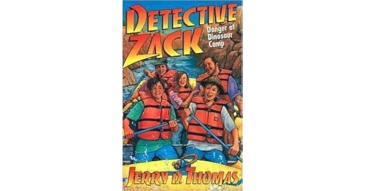 Detective Zack and the Danger at Dinosaur Camp by Jerry D. Thomas