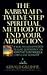 Kabbalah's Twelve Step Spiritual Method to End Your Addiction: A New Proven Approach to Cure Dependence on Addictive Substances & Compulsive Behavior