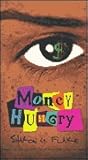 Money Hungry