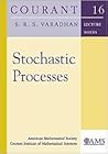 Stochastic Processes (Courant Lecture Notes) Stochastic Processes (Courant Lecture Notes)