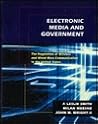 Electronic Media and Government: The Regulation of Wireless and Wired Mass Communication in the United States