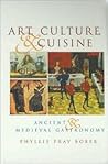 Art, Culture, and Cuisine: Ancient and Medieval Gastronomy