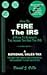 How to Fire the IRS: A Plan...