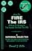 How to Fire the IRS by Daniel J. Pilla
