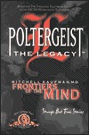 Frontiers of the Mind (Poltergeist: The Legacy, #2)