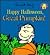 Happy Halloween, Great Pumpkin!
