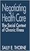 Negotiating Health Care: The Social Context of Chronic Illness