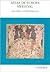 Atlas de Europa Medieval/ Atlas of Medieval Europe by Angus MacKay