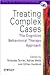 Treating Complex Cases: The...