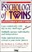 The Psychology of Twins: A Practical Handbook for Parents of Multiples