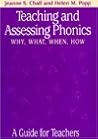 Teaching & Assessing Phonics: Why, What, When, How Teaching & Assessing Phonics: Why, What, When, How