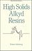 High Solids Alkyd Resins (Books in Soils and the Environment)
