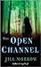 The Open Channel