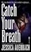 Catch Your Breath