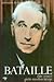 Bataille (Ecrivains de touj...