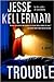 Trouble