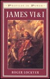 James VI and I (Profiles in Power)