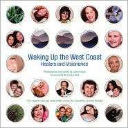 Waking Up the West Coast: Healers and Visionaries (Paperback)